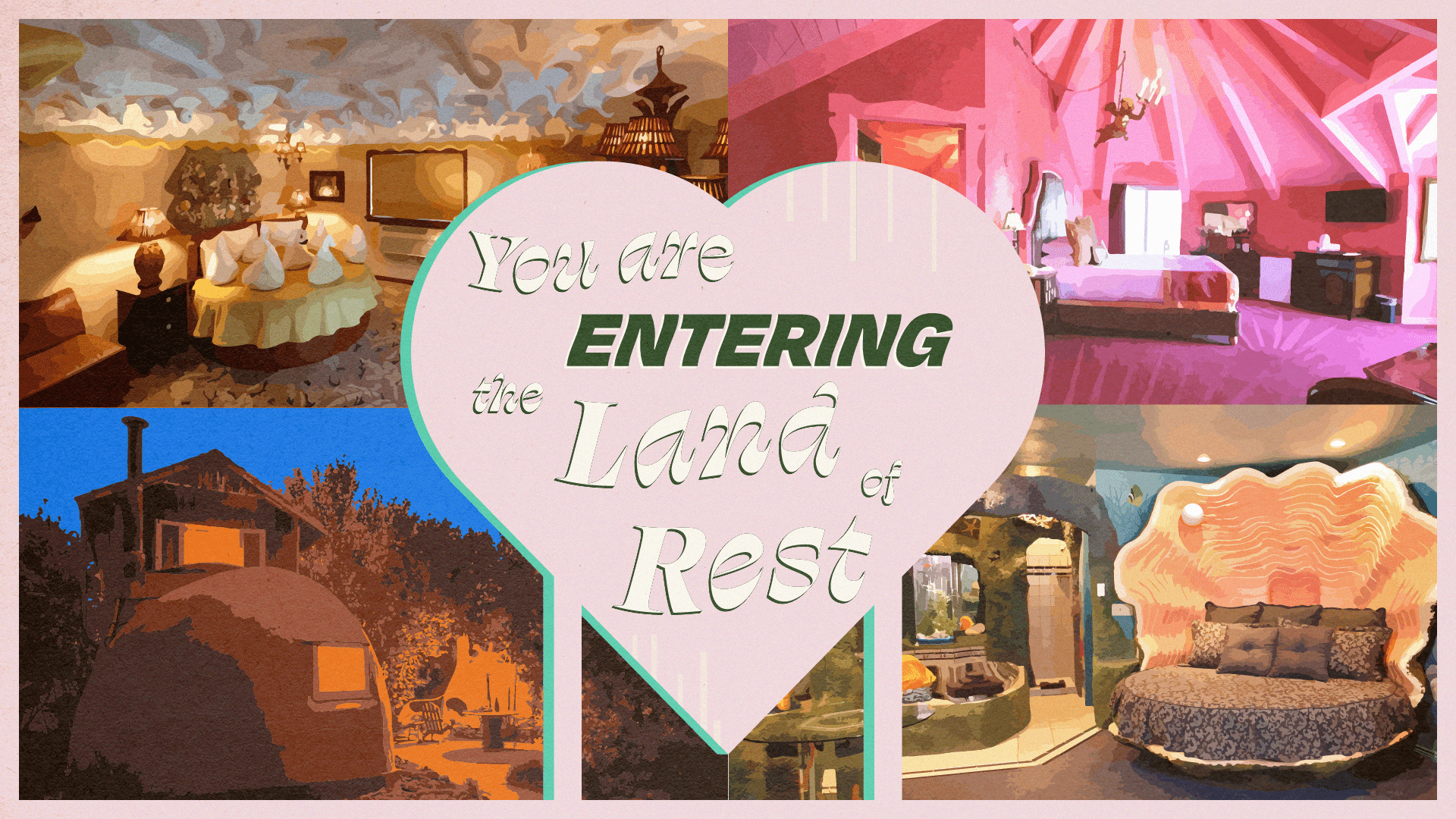 A retro sign indicates "You are entering the land of rest." Behind that, several kitschy hotel suites are featured, including a boot-shaped room and a sea-shell honeymoon bed.